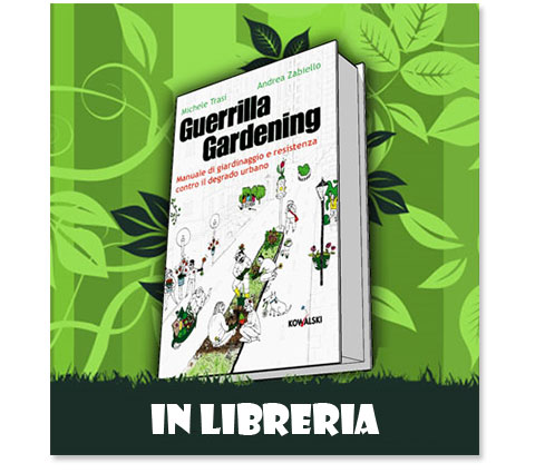 Il libro dei Guerrilla Gardening